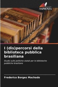 bokomslag I (dis)percorsi della biblioteca pubblica brasiliana