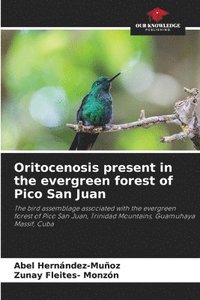 bokomslag Oritocenosis present in the evergreen forest of Pico San Juan