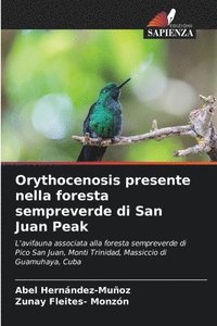 bokomslag Orythocenosis presente nella foresta sempreverde di San Juan Peak