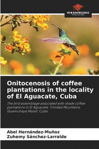 bokomslag Onitocenosis of coffee plantations in the locality of El Aguacate, Cuba