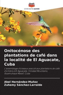 bokomslag Onitocnose des plantations de caf dans la localit de El Aguacate, Cuba