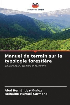 Manuel de terrain sur la typologie forestire 1