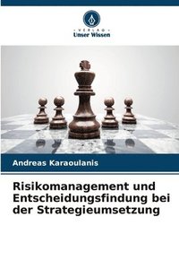 bokomslag Risikomanagement und Entscheidungsfindung bei der Strategieumsetzung