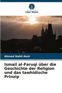 bokomslag Ismail al-Faruqi ber die Geschichte der Religion und das tawhidische Prinzip