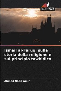 bokomslag Ismail al-Faruqi sulla storia della religione e sul principio tawhidico