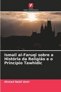 bokomslag Ismail al-Faruqi sobre a Histria da Religio e o Princpio Tawhidic