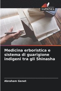 bokomslag Medicina erboristica e sistema di guarigione indigeni tra gli Shinasha