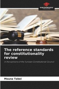 bokomslag The reference standards for constitutionality review