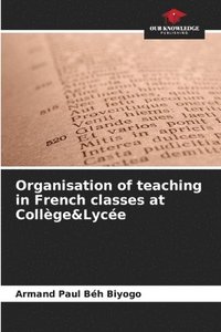 bokomslag Organisation of teaching in French classes at College&Lycee