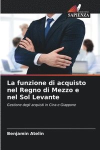 bokomslag La funzione di acquisto nel Regno di Mezzo e nel Sol Levante