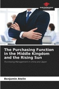 bokomslag The Purchasing Function in the Middle Kingdom and the Rising Sun