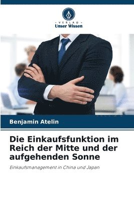 bokomslag Die Einkaufsfunktion im Reich der Mitte und der aufgehenden Sonne