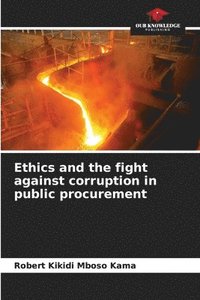 bokomslag Ethics and the fight against corruption in public procurement