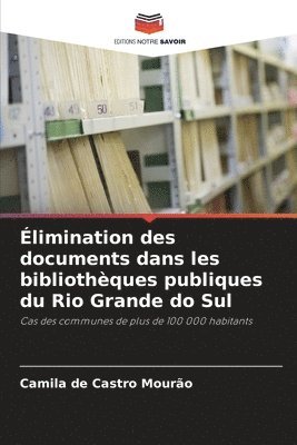 limination des documents dans les bibliothques publiques du Rio Grande do Sul 1