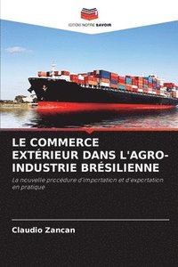 bokomslag Le Commerce Exterieur Dans l'Agro-Industrie Bresilienne