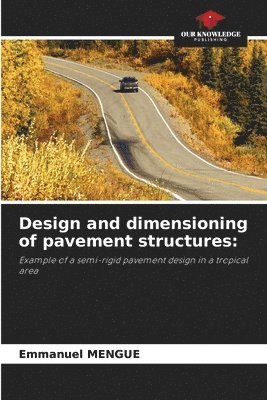 bokomslag Design and dimensioning of pavement structures