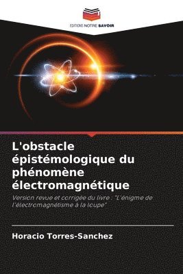 L'obstacle epistemologique du phenomene electromagnetique 1