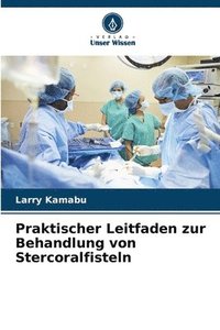 bokomslag Praktischer Leitfaden zur Behandlung von Stercoralfisteln