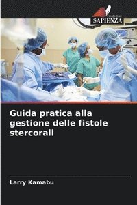 bokomslag Guida pratica alla gestione delle fistole stercorali