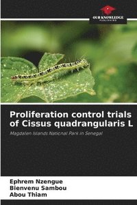 bokomslag Proliferation control trials of Cissus quadrangularis L