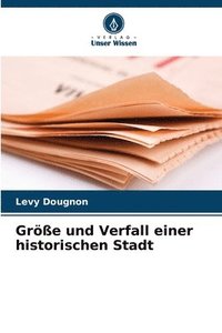 bokomslag Gre und Verfall einer historischen Stadt