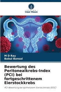 bokomslag Bewertung des Peritonealkrebs-Index (PCI) bei fortgeschrittenem Eierstockkrebs