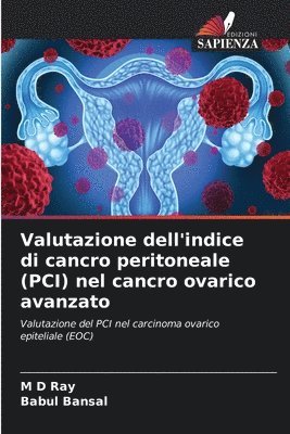 Valutazione dell'indice di cancro peritoneale (PCI) nel cancro ovarico avanzato 1