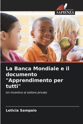 bokomslag La Banca Mondiale e il documento &quot;Apprendimento per tutti&quot;