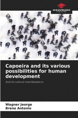 Capoeira and its various possibilities for human development 1