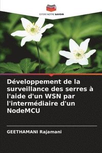 bokomslag Dveloppement de la surveillance des serres  l'aide d'un WSN par l'intermdiaire d'un NodeMCU