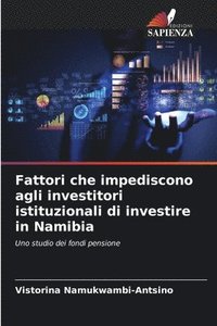bokomslag Fattori che impediscono agli investitori istituzionali di investire in Namibia