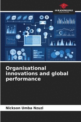 Organisational innovations and global performance 1