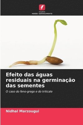 bokomslag Efeito das guas residuais na germinao das sementes