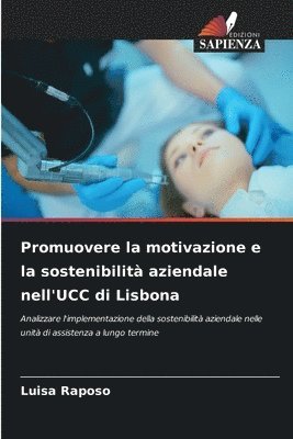 Promuovere la motivazione e la sostenibilit aziendale nell'UCC di Lisbona 1