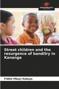 bokomslag Street children and the resurgence of banditry in Kananga