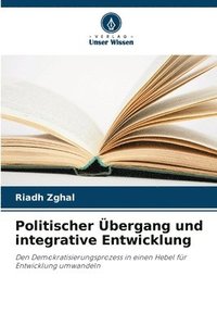 bokomslag Politischer bergang und integrative Entwicklung