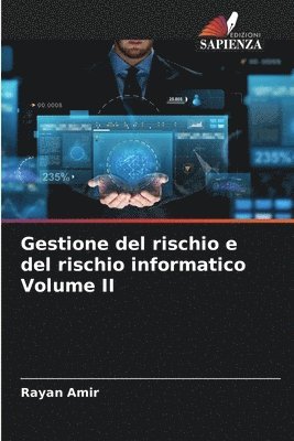 Gestione del rischio e del rischio informatico Volume II 1