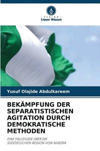 bokomslag Bekmpfung Der Separatistischen Agitation Durch Demokratische Methoden