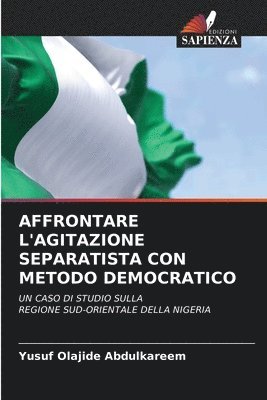 Affrontare l'Agitazione Separatista Con Metodo Democratico 1