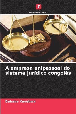 bokomslag A empresa unipessoal do sistema jurdico congols