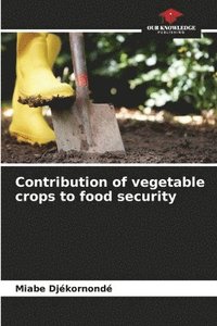 bokomslag Contribution of vegetable crops to food security