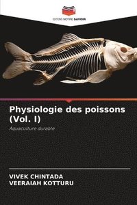 bokomslag Physiologie des poissons (Vol. I)