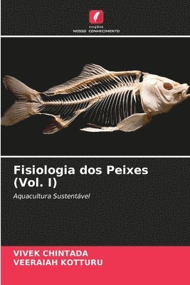 Fisiologia dos Peixes (Vol. I) 1