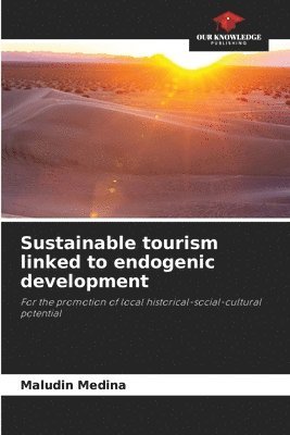 bokomslag Sustainable tourism linked to endogenic development