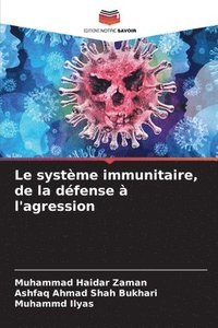 bokomslag Le systme immunitaire, de la dfense  l'agression
