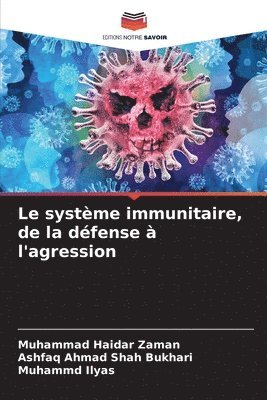 Le systme immunitaire, de la dfense  l'agression 1