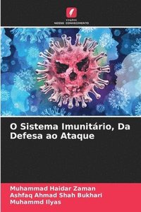 bokomslag O Sistema Imunitrio, Da Defesa ao Ataque