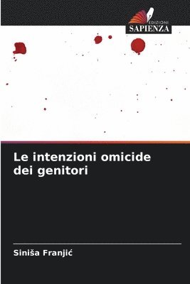 bokomslag Le intenzioni omicide dei genitori