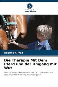 bokomslag Die Therapie Mit Dem Pferd und der Umgang mit Wut