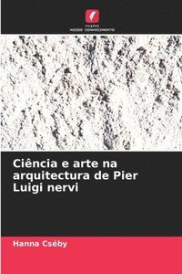 bokomslag Cincia e arte na arquitectura de Pier Luigi nervi